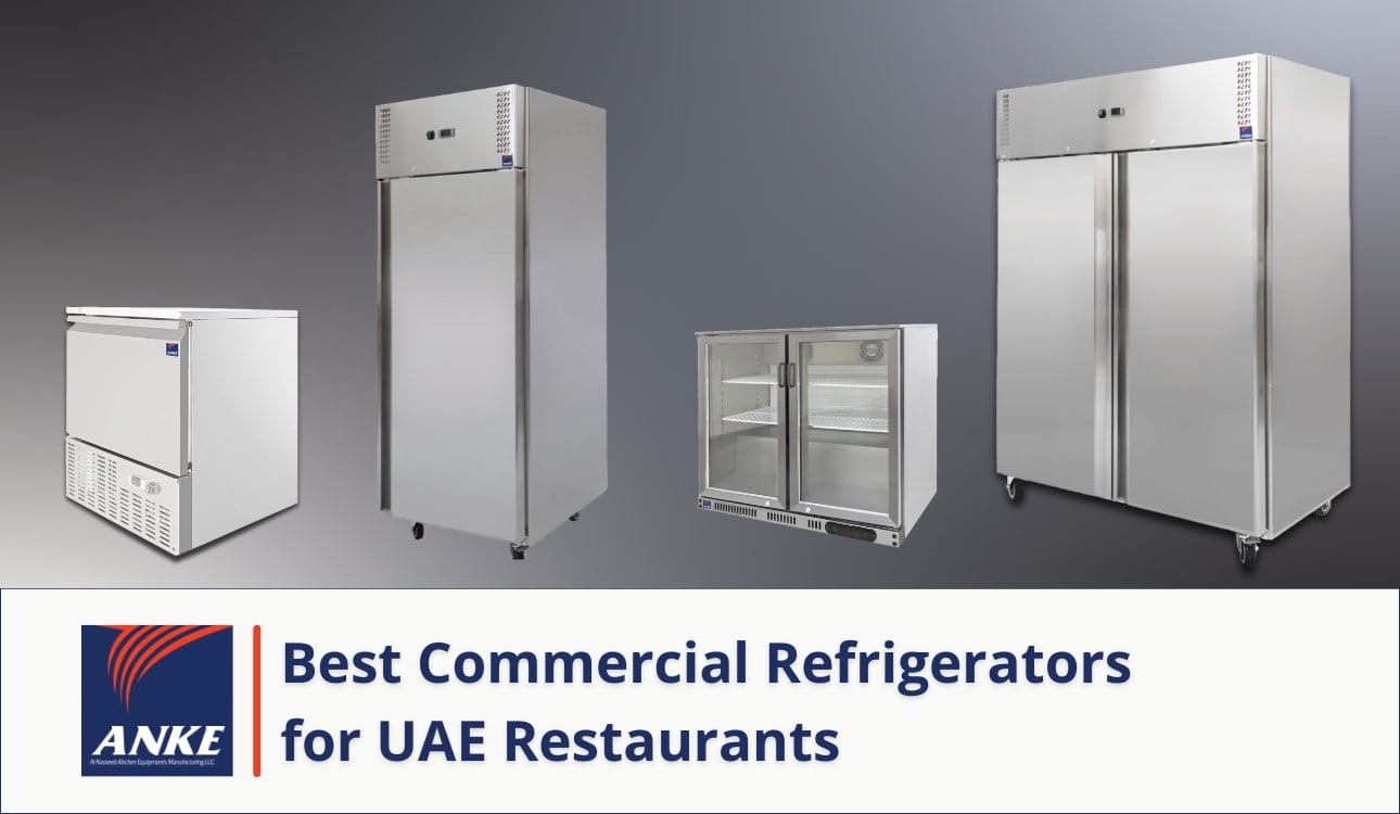 Best commercial refrigerators for restaurants in UAE
