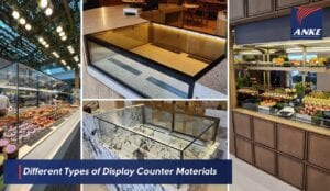 Different types of display counter materials at ANKE