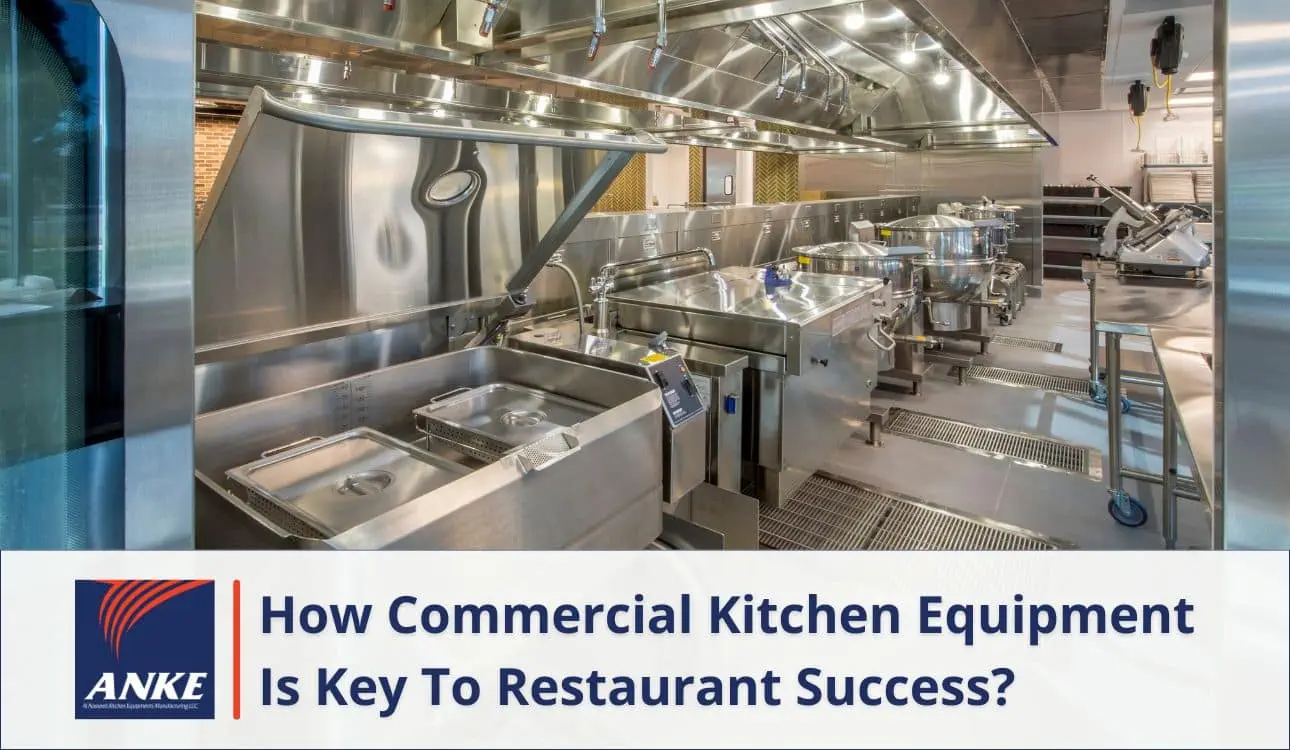 Understanding how commercial kitchen equipment powers restaurant success