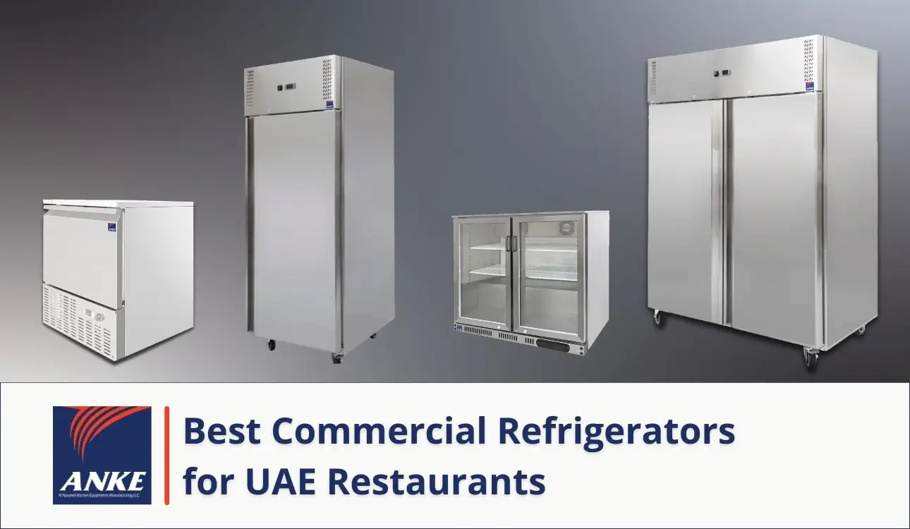 Best commercial refrigerators for restaurants in UAE